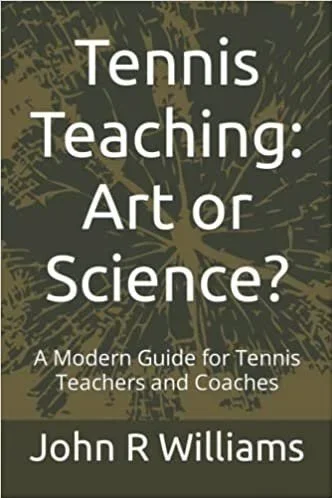 Tennis Teaching: Art or Science?