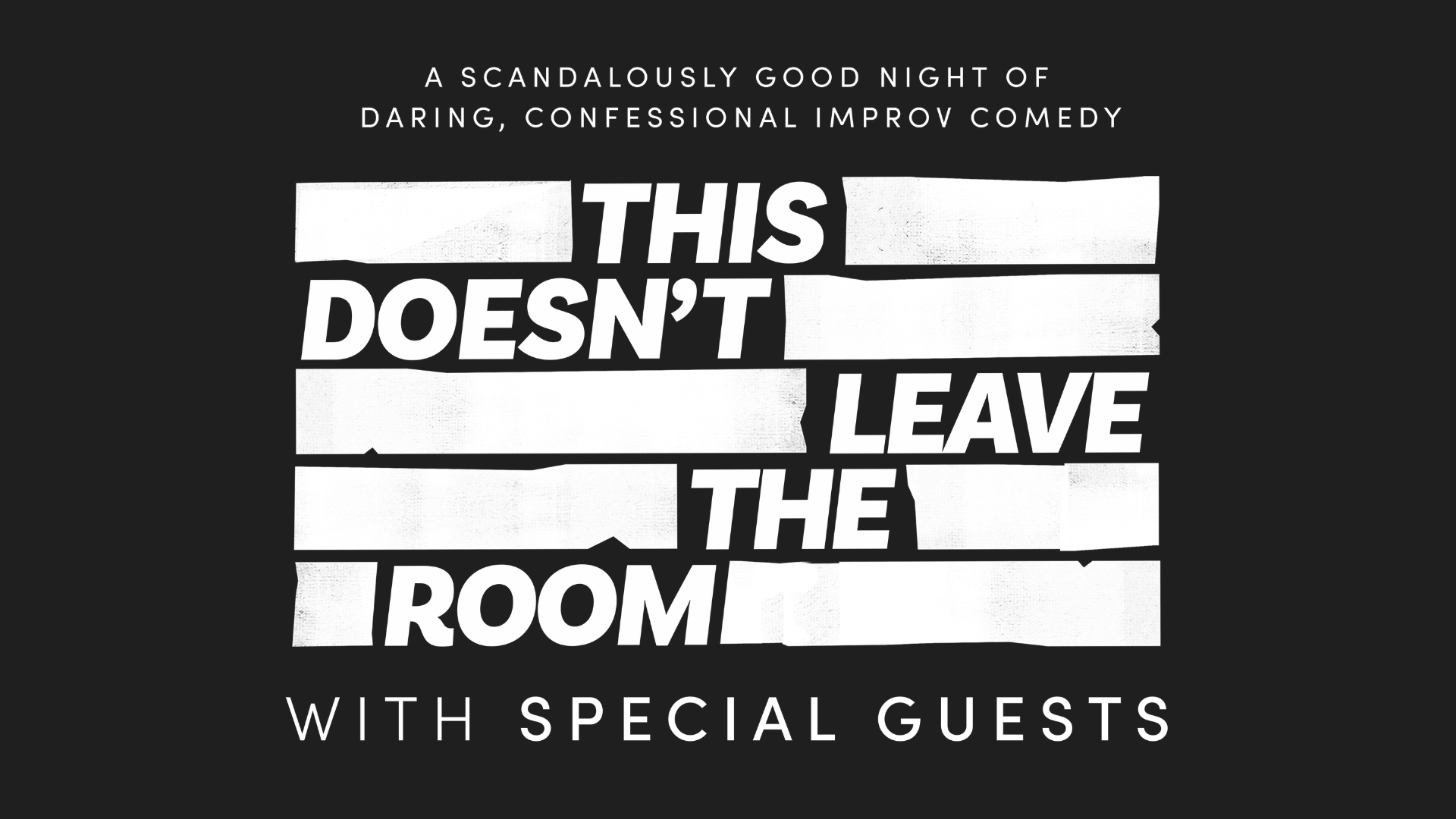 This Doesn’t Leave The Room