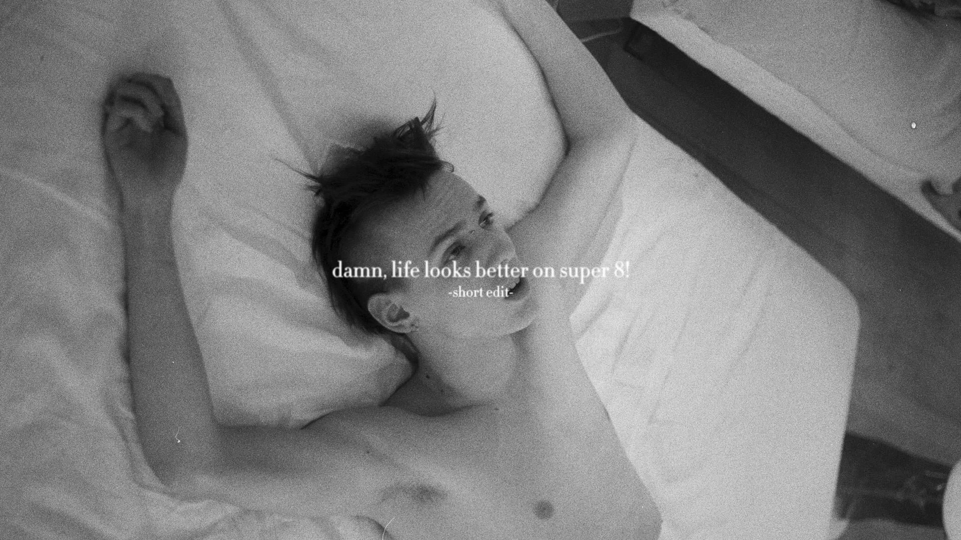 damn life looks better on super8!