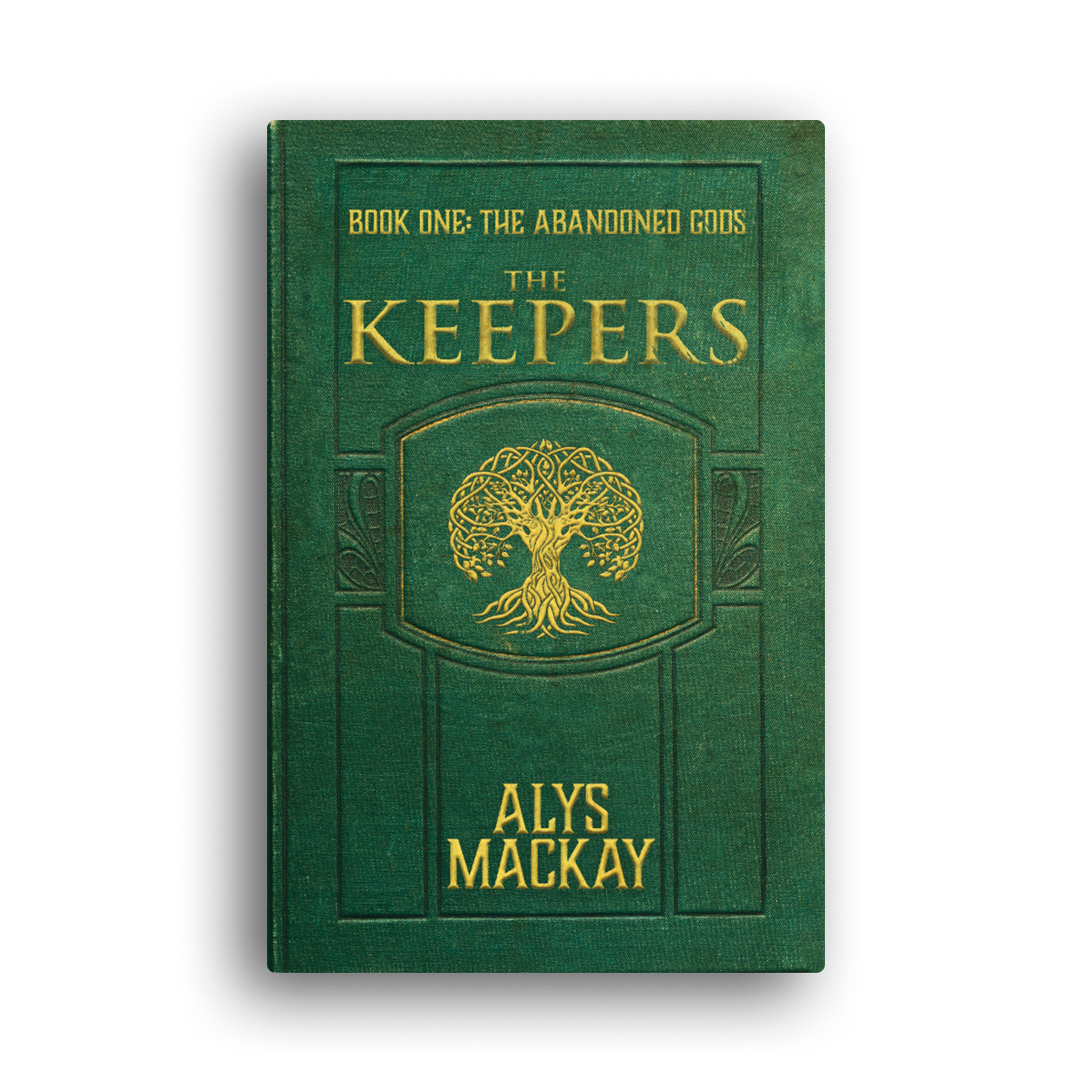 Cover of the book titled 'The Keepers' by Alys Mackay, green hardcover with gold embossed text and a central design of a tree.