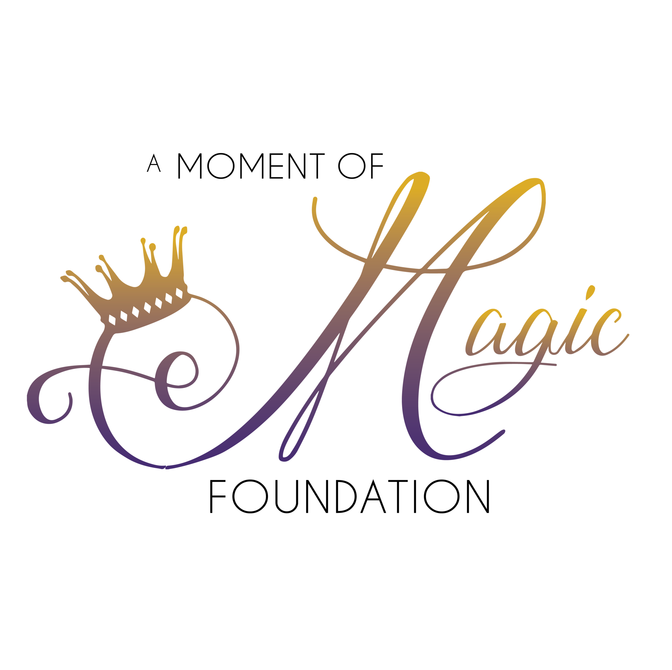 Colorful 3D text that says 'A Moment of Magic Foundation' with a gradient gold, purple, and blue color scheme.