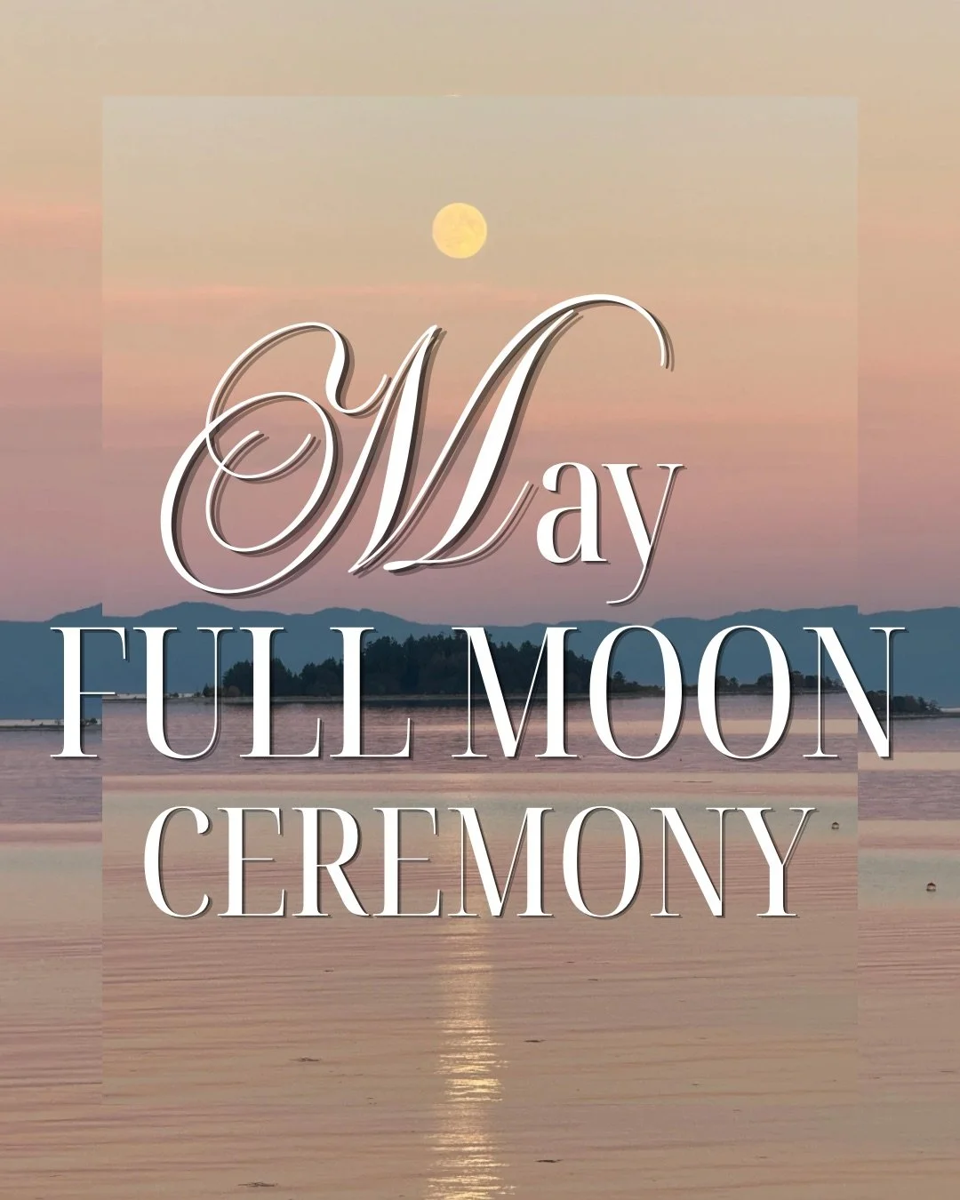May Full Moon Ceremony - on 4/30/26