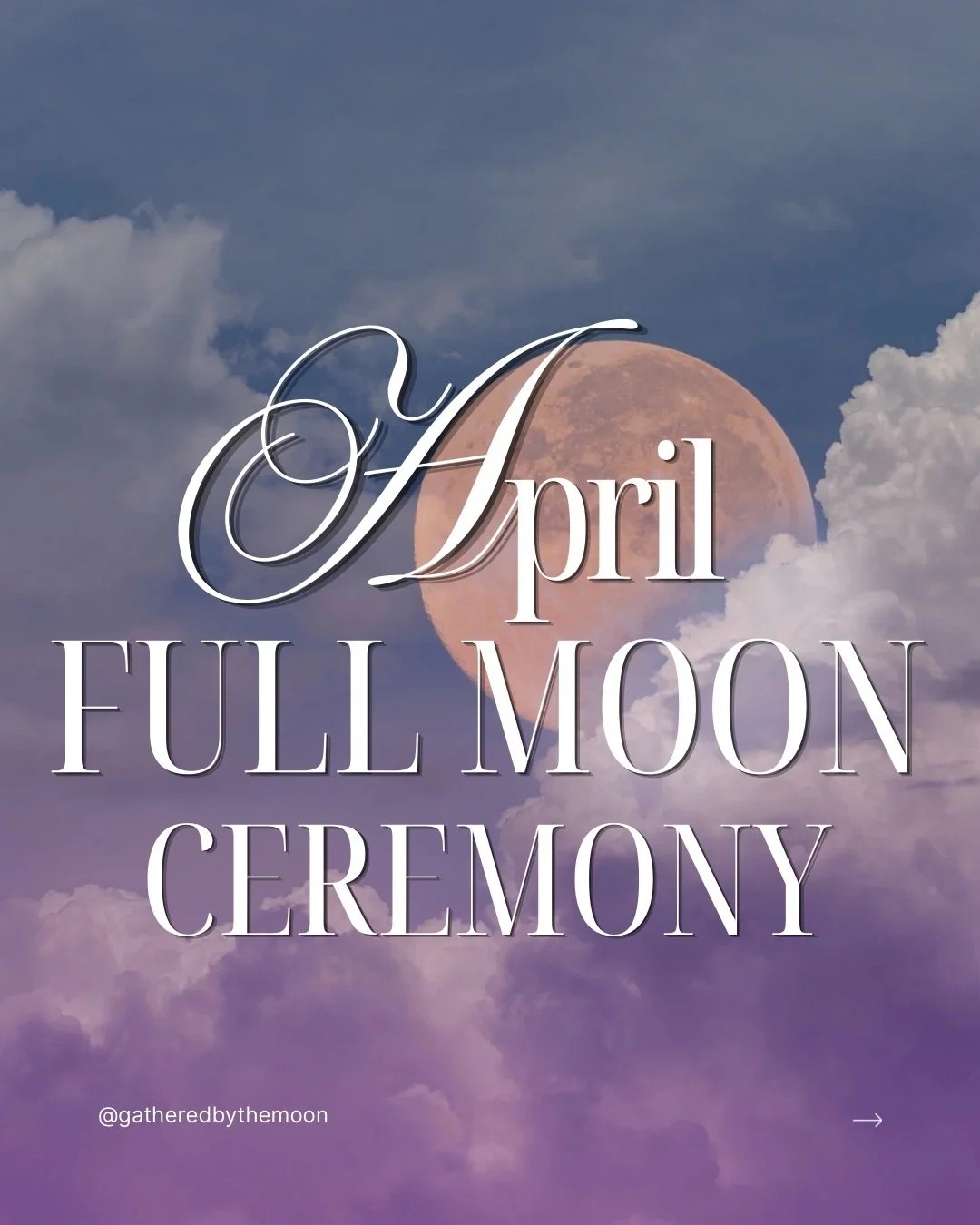 April Full Moon Ceremony