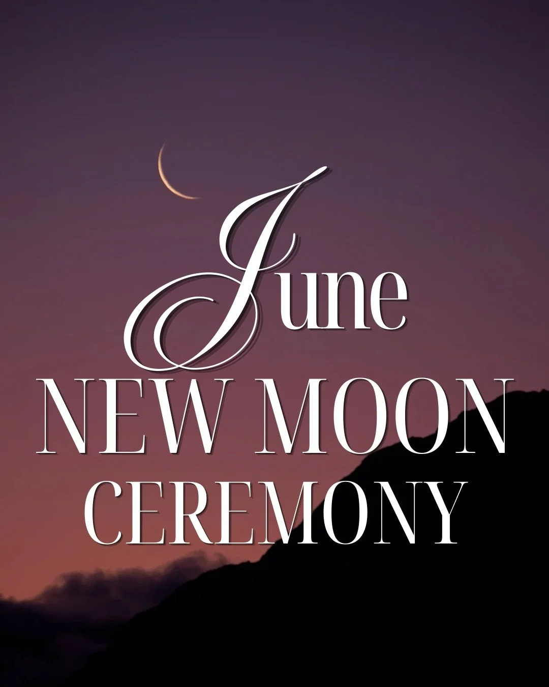June New Moon Ceremony - 6/15