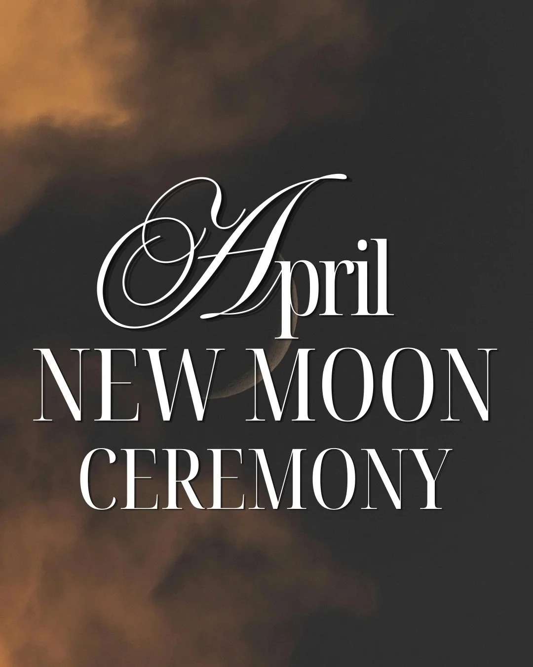 April New Moon Ceremony - on 4/16/26