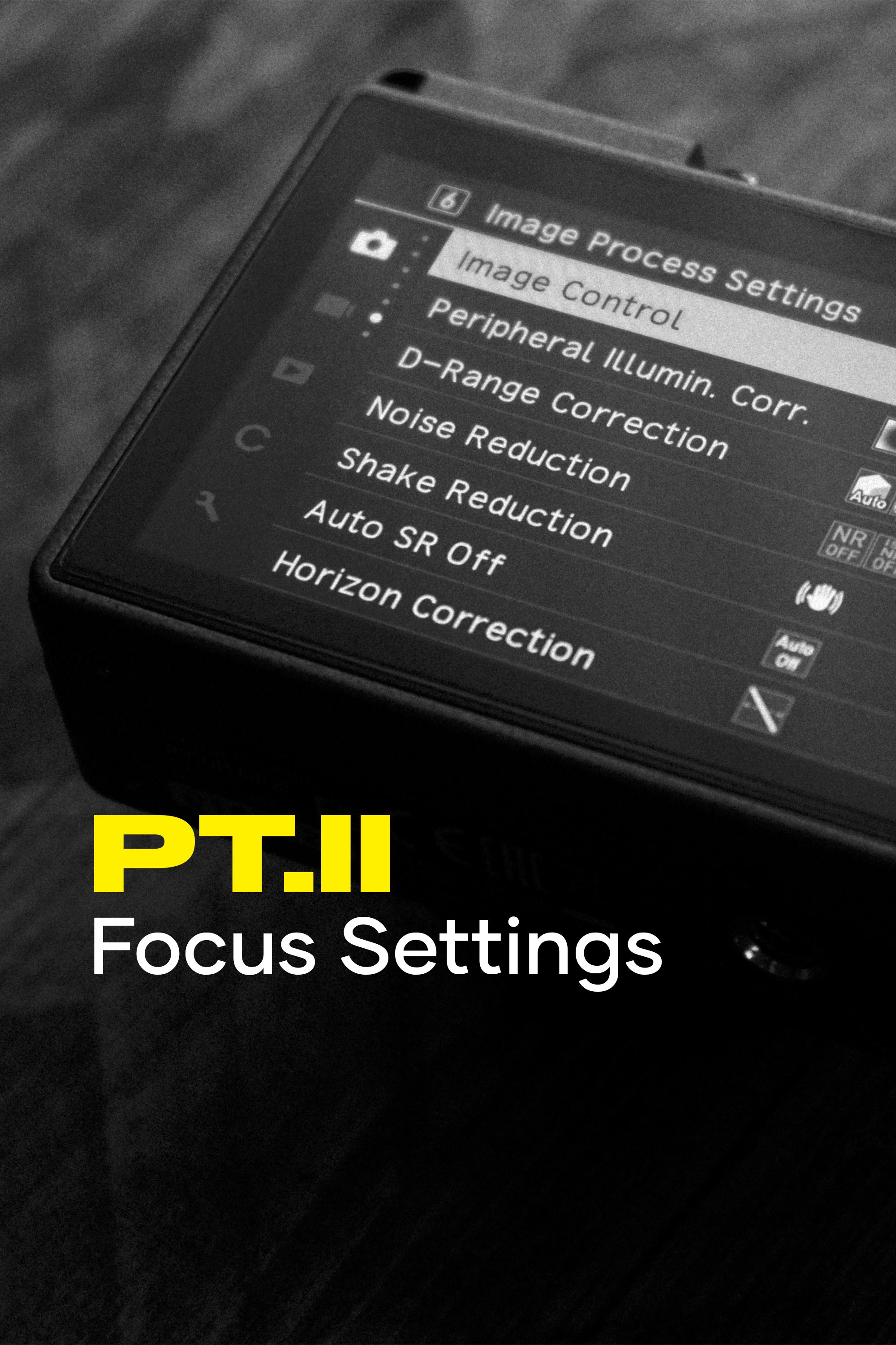 PT II FOCUS SETTINGS.png