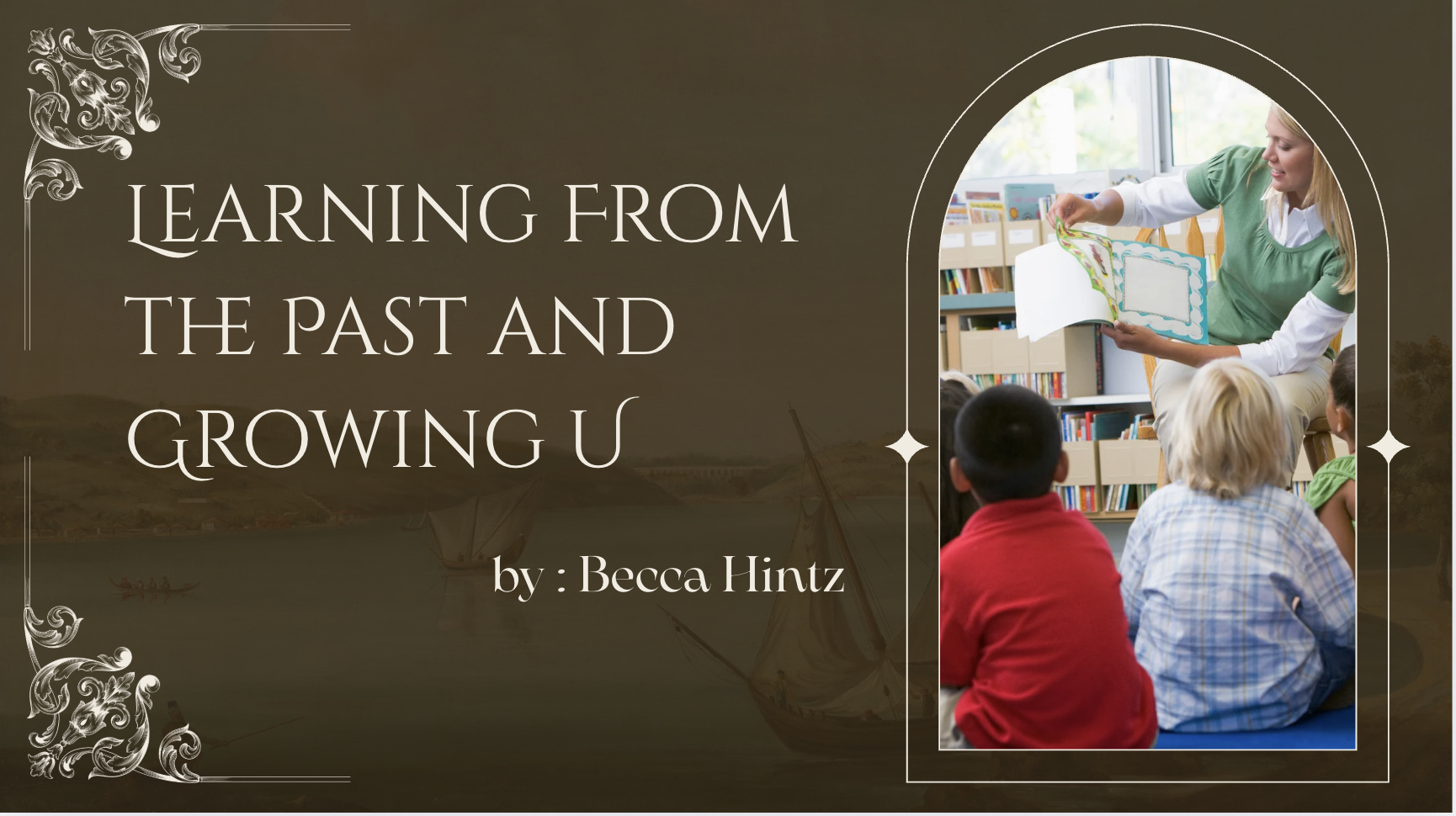 Our School Story: Yesterday, Today and the Past (A History Lesson) Theme-Based Learning Package