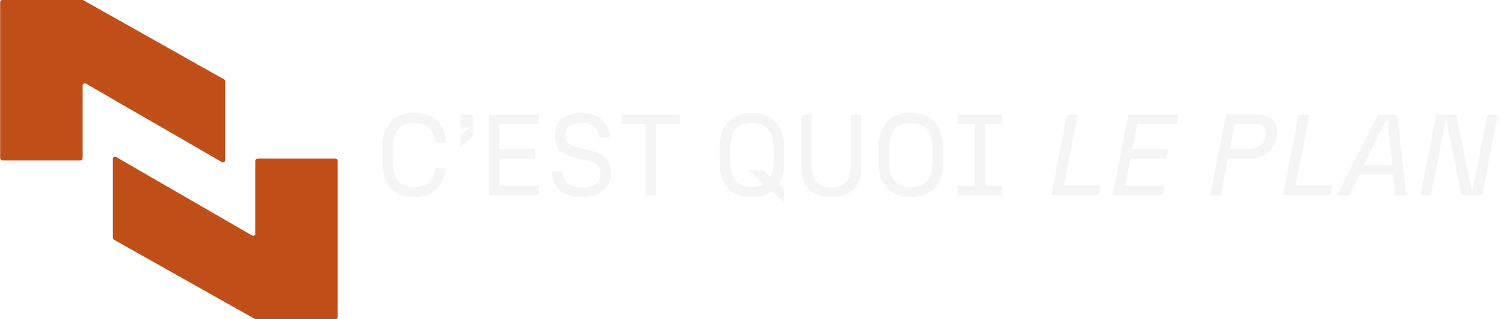 C'est quoi le Plan ?