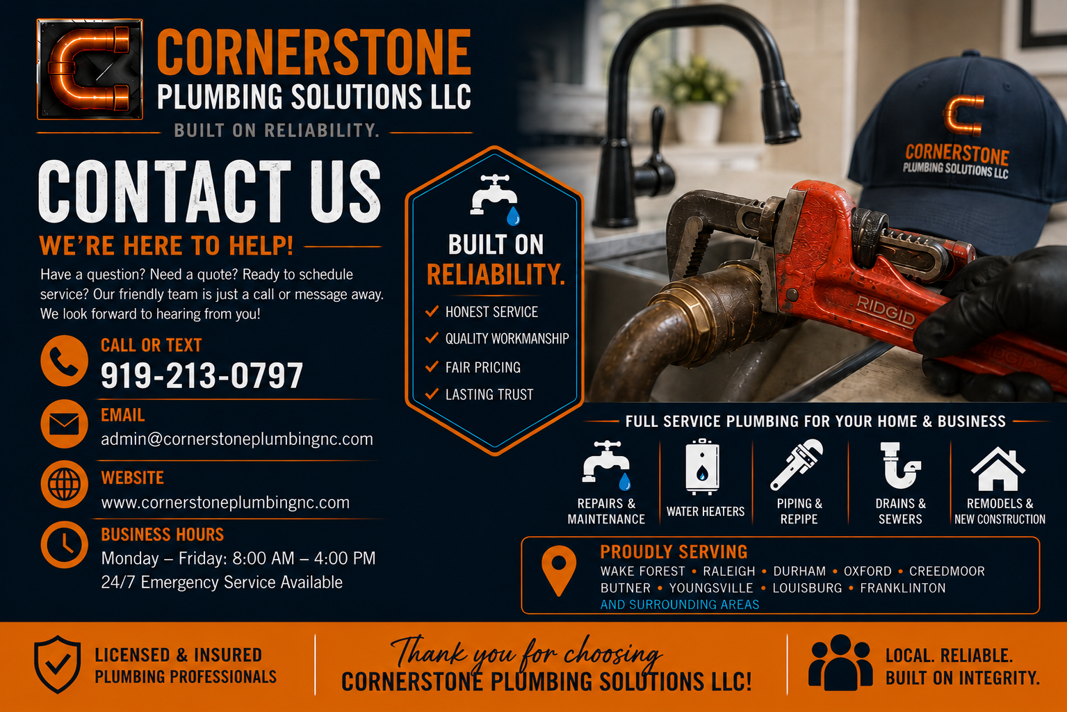 A promotional flyer for Cornerstone Plumbing Solutions LLC. The flyer features a photo of a plumber using a pipe wrench on plumbing pipes, with a black cap with the company logo, a clipboard, and a black sink in the background. The flyer includes company contact information, services offered such as repairs, water heaters, piping, drains, remodels, and new construction. It highlights the company's reliability, honest service, quality workmanship, fair pricing, and trusted reputation. The flyer lists business hours as Monday to Friday, 8:00 AM to 4:00 PM, with 24/7 emergency service. It states the company serves Wake Forest, Raleigh, Durham, Oxford, Creedmoor, Butner, Youngsville, Louisburg, Franklin, and surrounding areas. It emphasizes licensing, insurance, professionalism, and integrity.