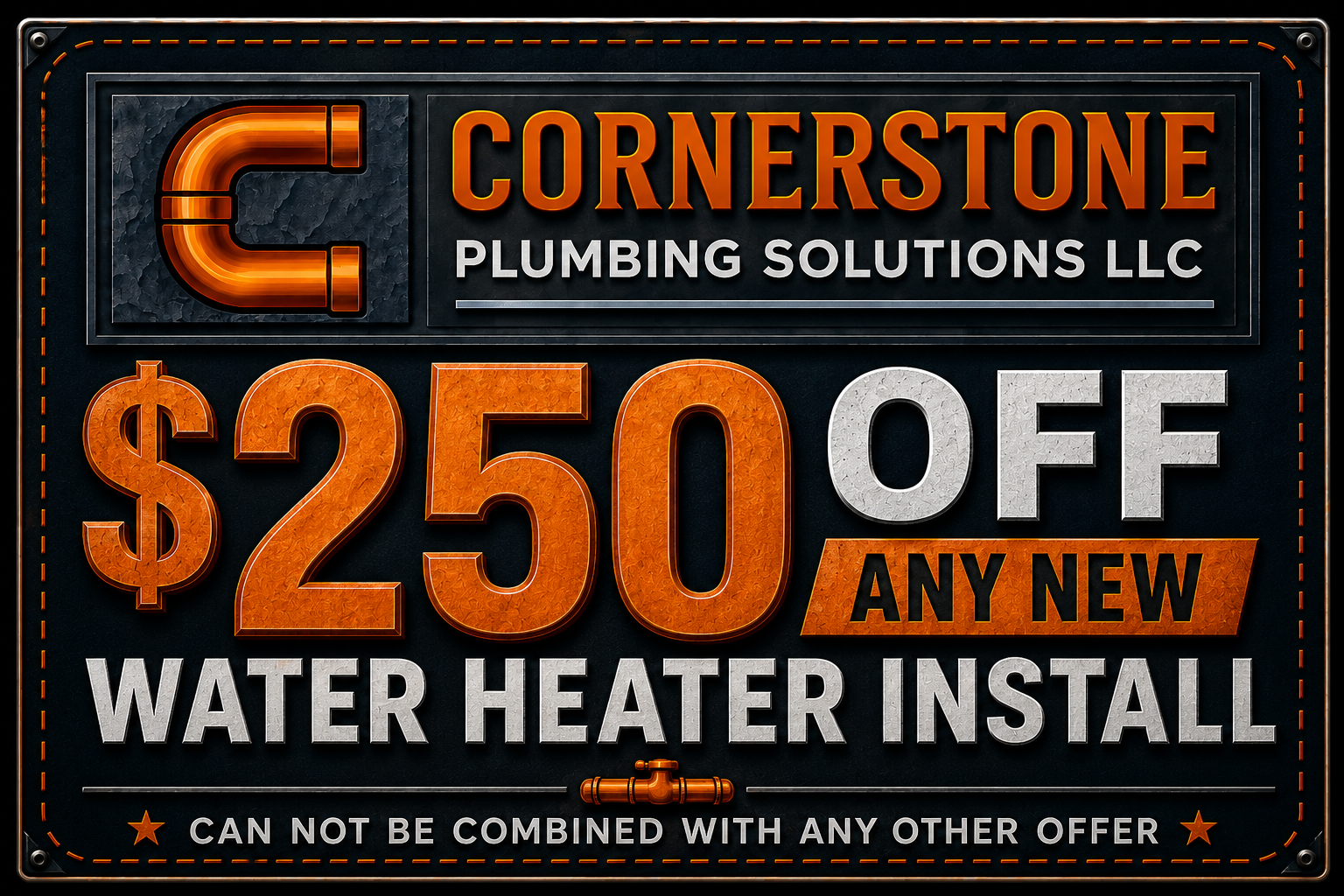 Sign advertising $,250 off water heater installation at Cornerstone Plumbing Solutions LLC, with a note that the offer cannot be combined with other deals.