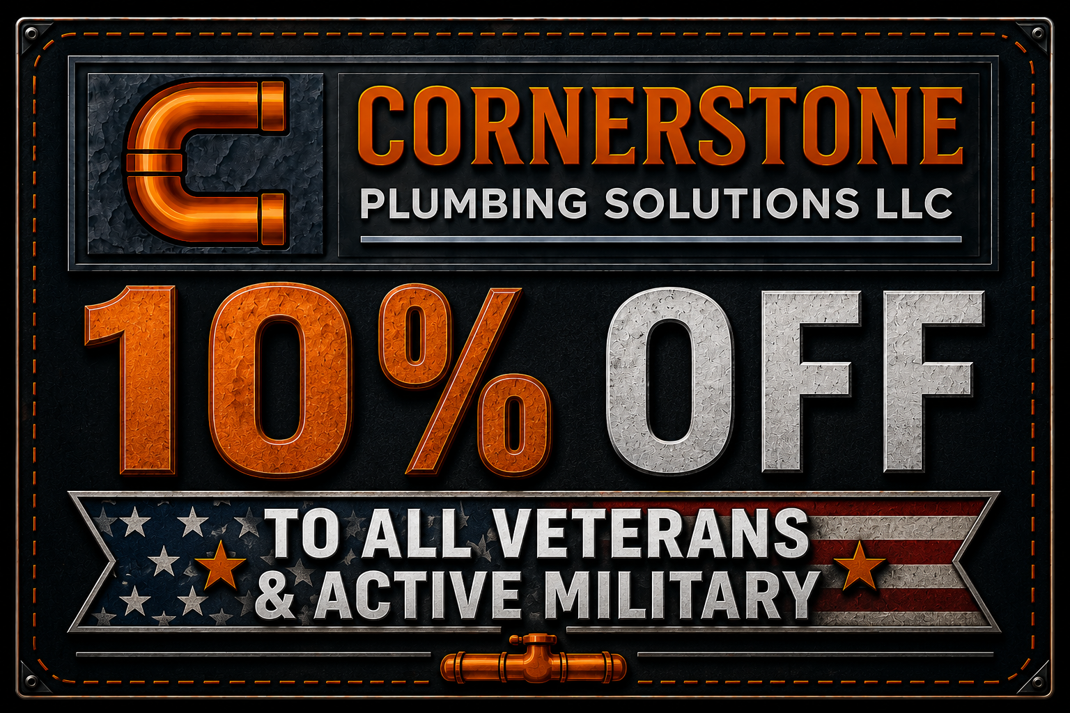 Sign for Cornerstone Plumbing Solutions LLC offering a 10% discount for veterans and active military, featuring bold orange, white, and gray text, a pipe icon, and an American flag background.