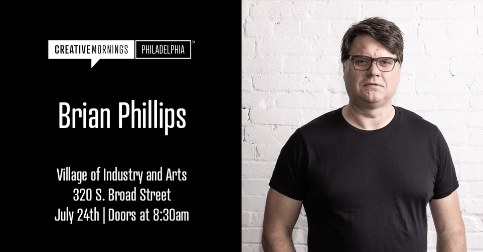 CreativeMornings: Brian Phillips
