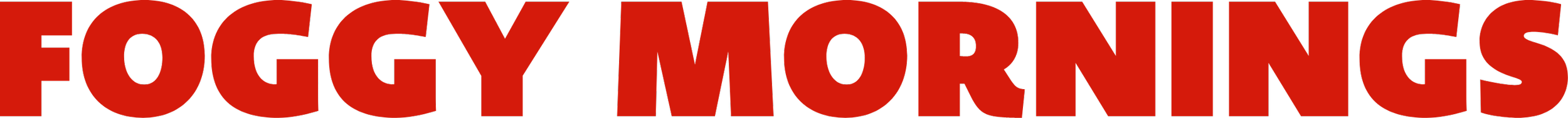 Text graphic with the words 'Foggy Mornings' in large red letters on a black background.