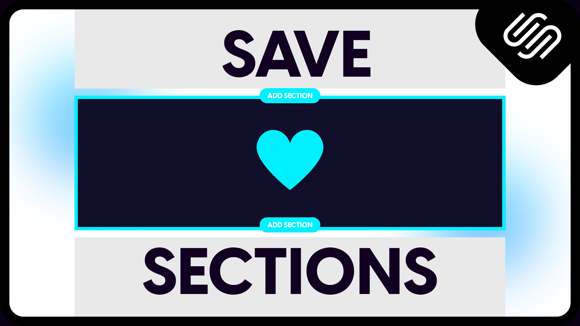 A webpage with a large 'SAVE' header, a prominent blue heart icon, and navigation buttons labeled 'ADD SECTION' at the top and bottom of a dark blue content box, set against a gradient white background.