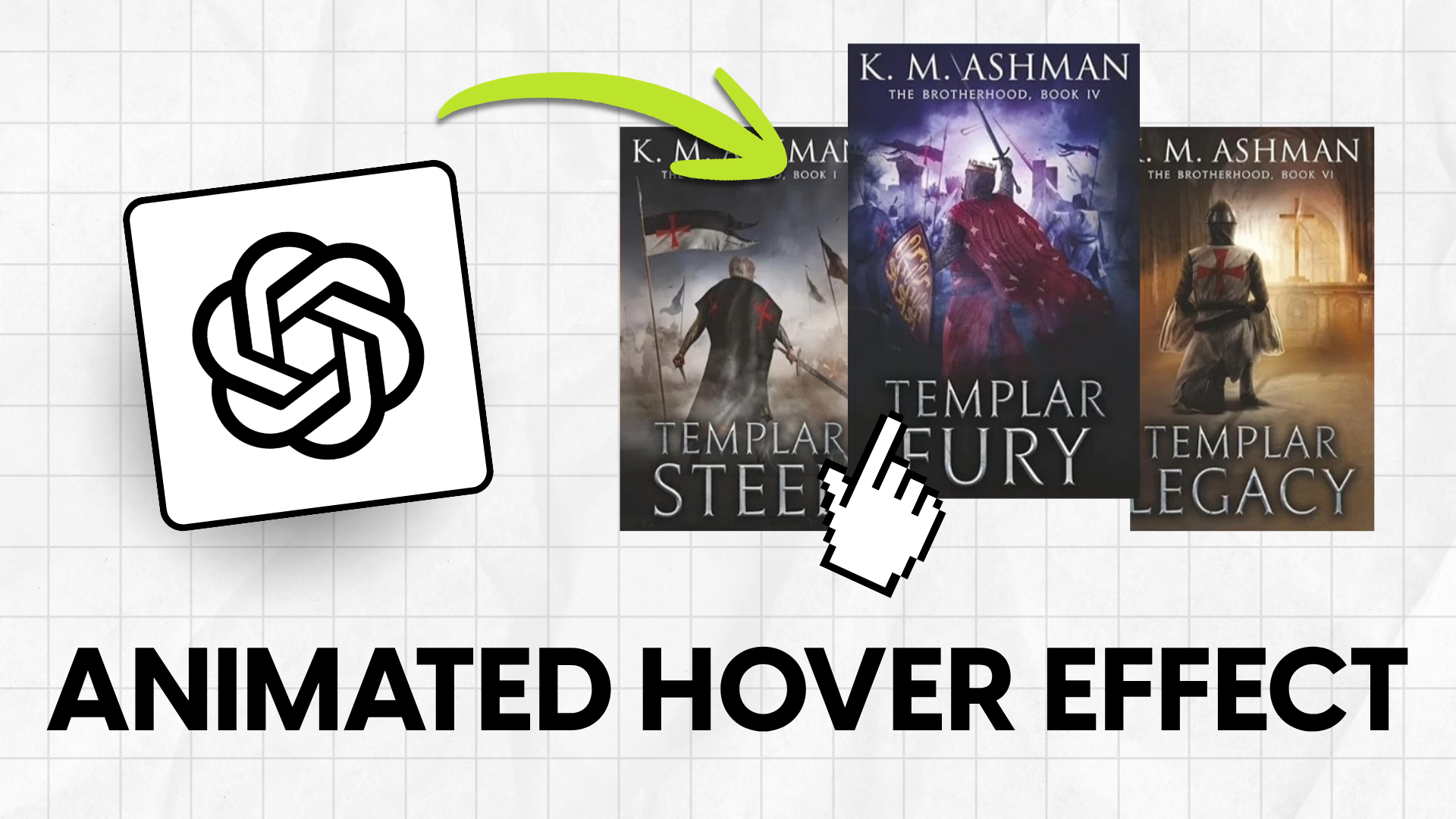 Three book covers from the Templar series by K. M. Ashman, depicting medieval knights and warfare, with a large hand cursor and a smaller hand cursor near the books on a grid background.