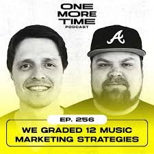 One MoreTimE FM podcast graded the  top 12 Music Marketing Strategies 