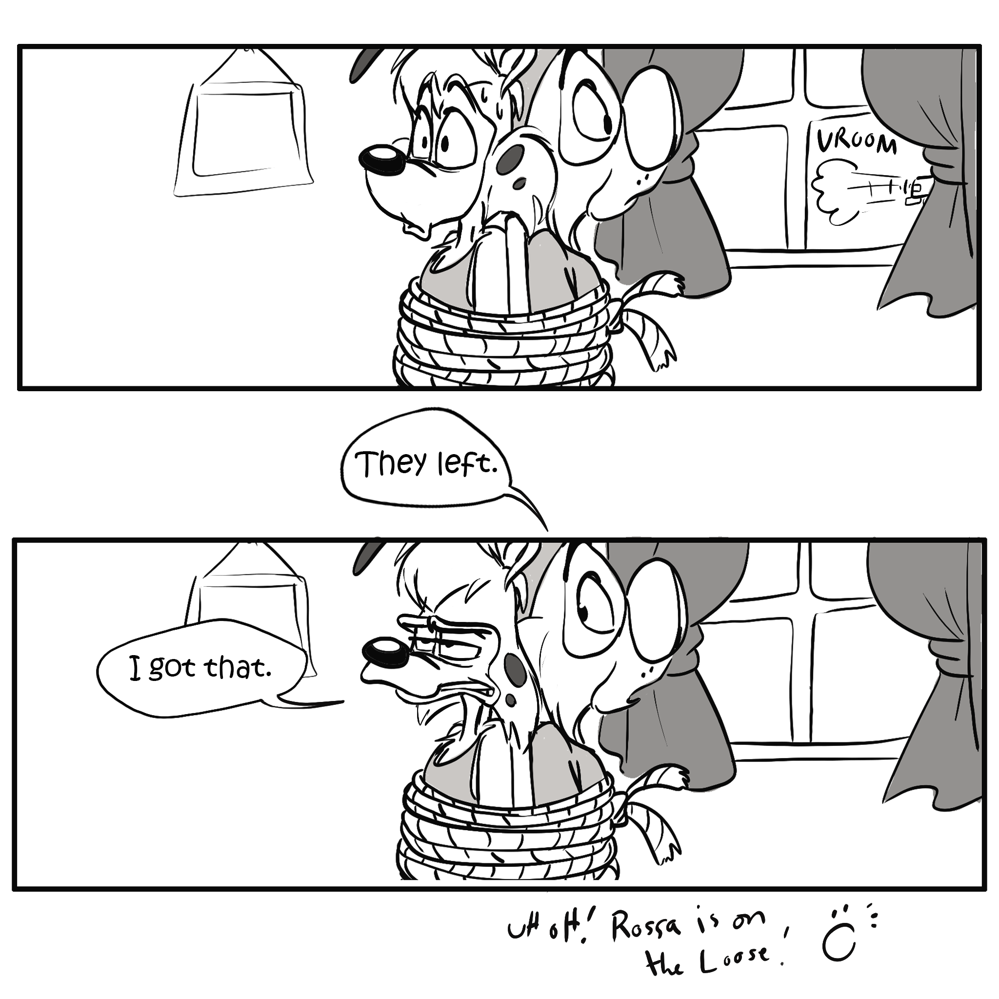 A comic strip featuring a Bonkers D. Bobcat and Fallapart Rabbit, they are tied up in Fallapart's house, with Bonkers being sure Lucky will know the imposter is not him. Fallapart sees Lucky and fake Bonker's drive away, saying "they left."