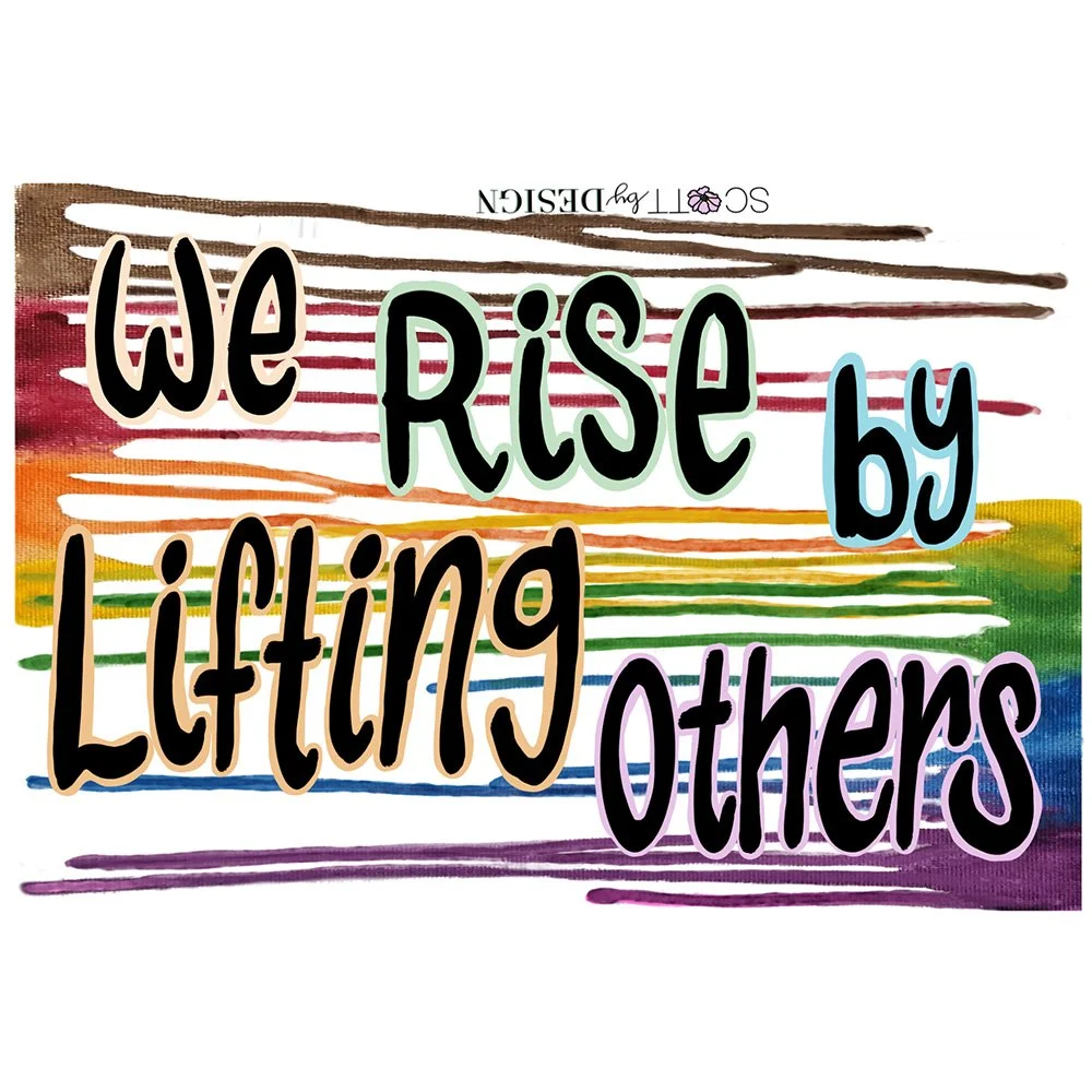 WeRisebyLiftingOthers.jpg