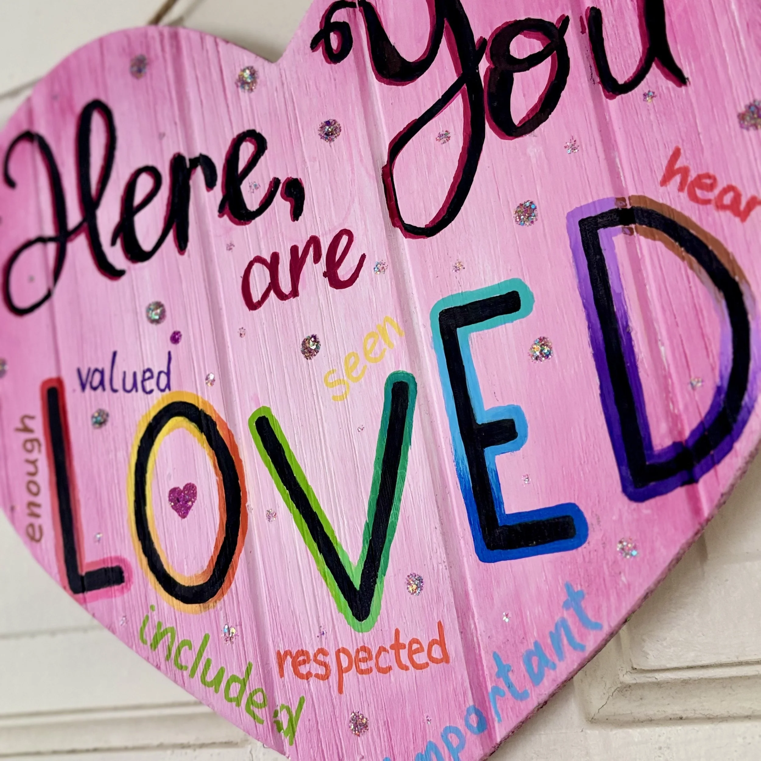 Here You Are Loved painted heart sign2.jpg