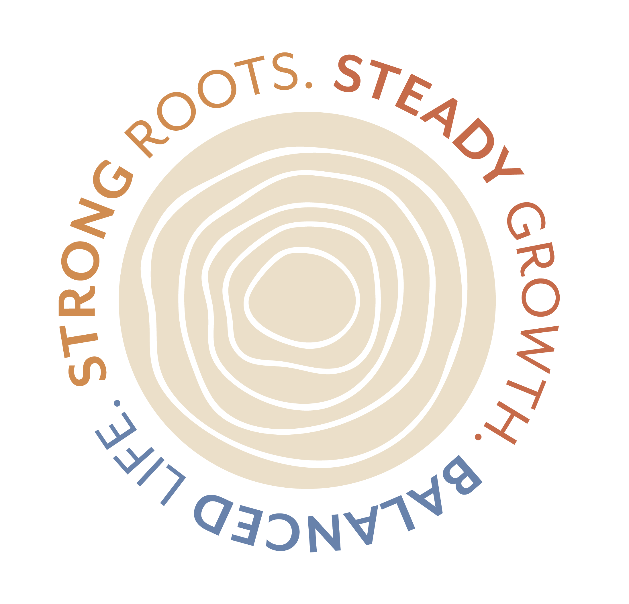 Tree rings with a circle quote saying, "strong roots. steady growth. balanced life"