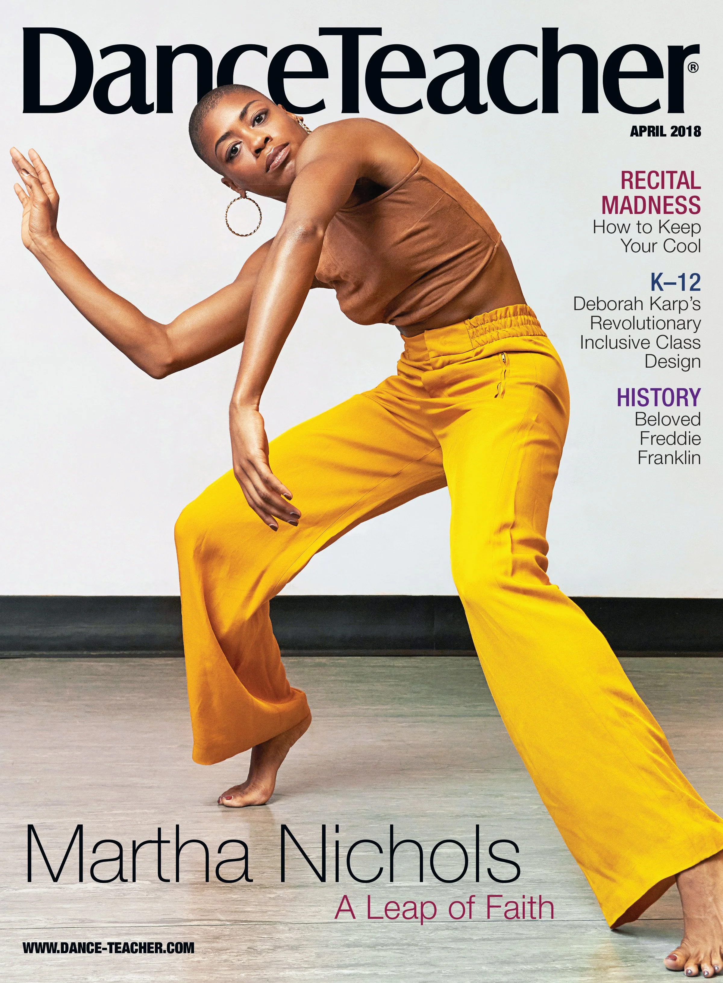 Cover of Dance Teacher magazine, April 2018, featuring Martha Nichols in a dance pose. She has short hair, tan sleeveless top, bright yellow wide-leg pants, and large hoop earrings.