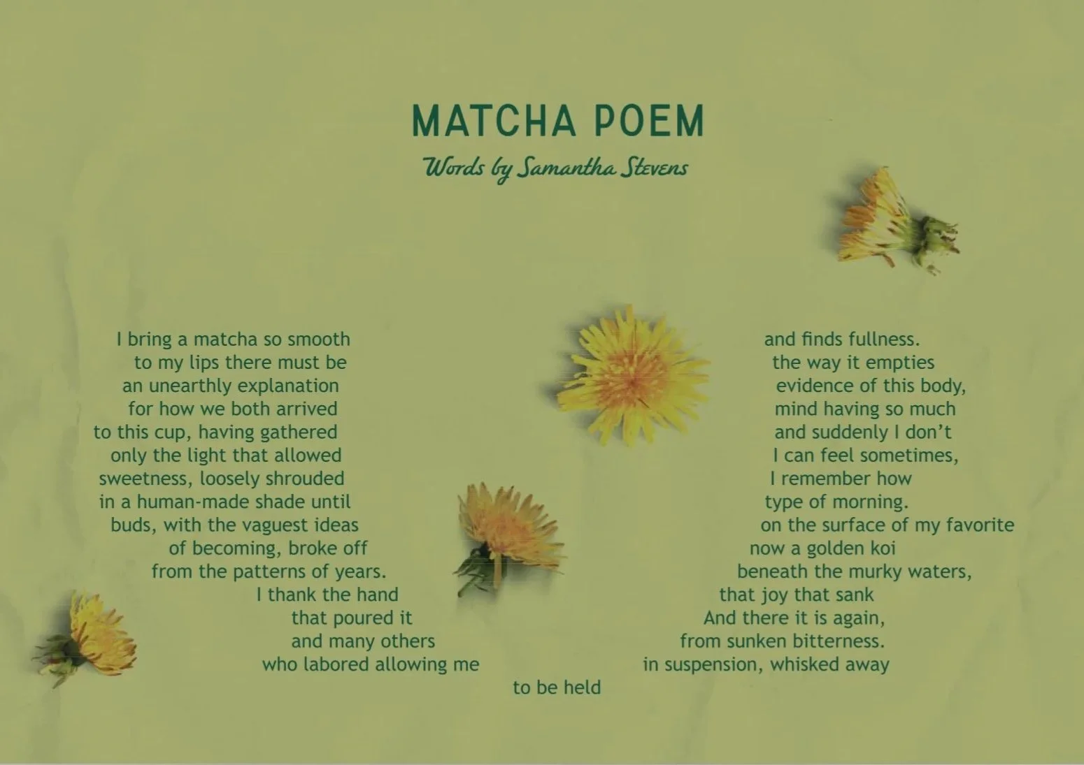 Fruitslice: “Matcha Poem” 
(Click the image to read the full poem.)