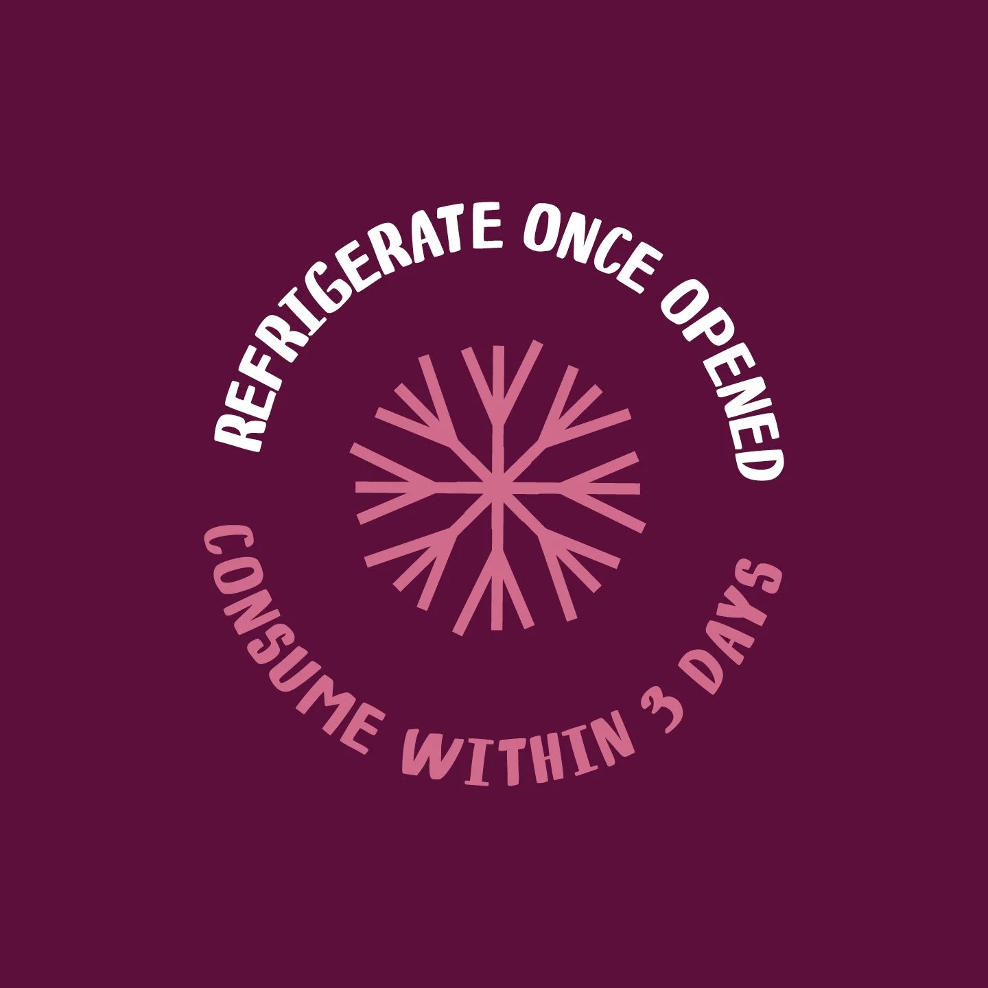 A purple background with a pink snowflake symbol. Surrounding the snowflake is white and pink text that reads: "Refrigerate once opened. Consume within 3 days."