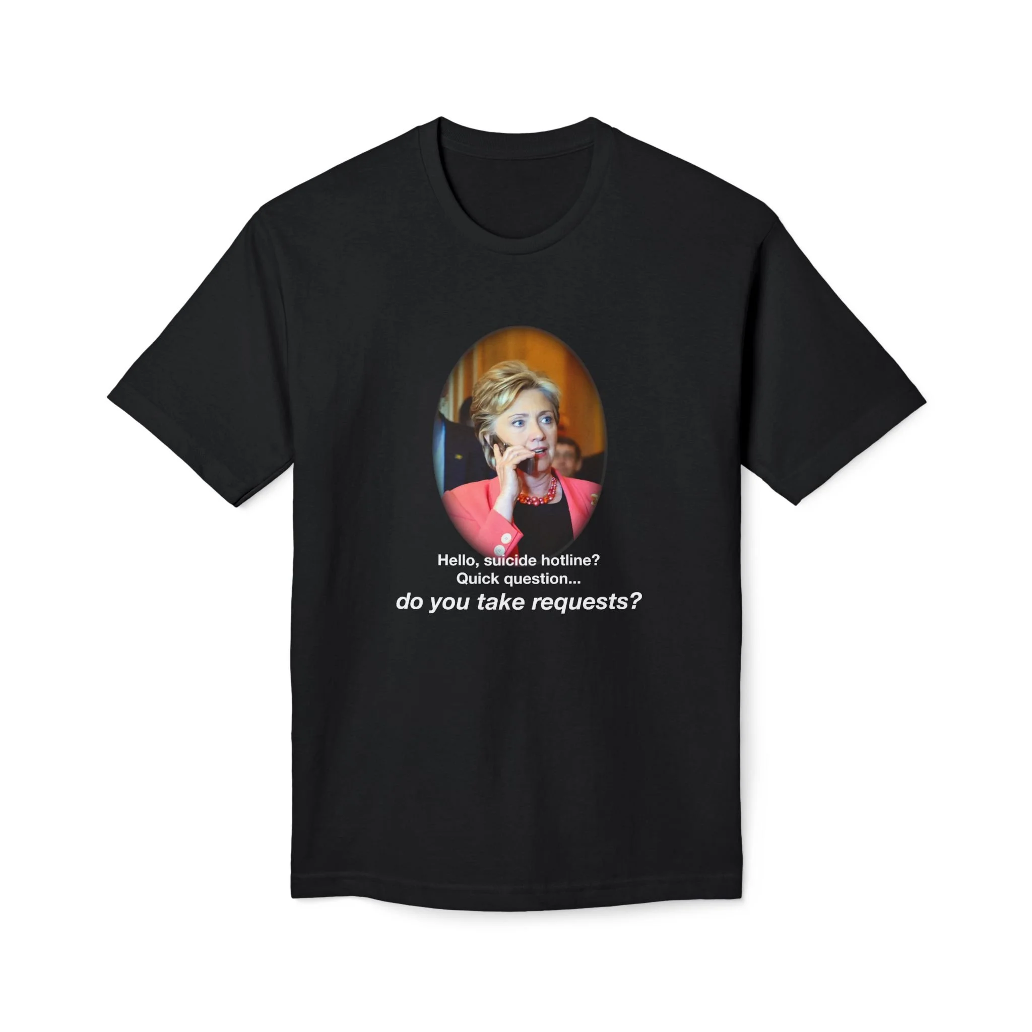 Hillary Suicide Hotline Tee