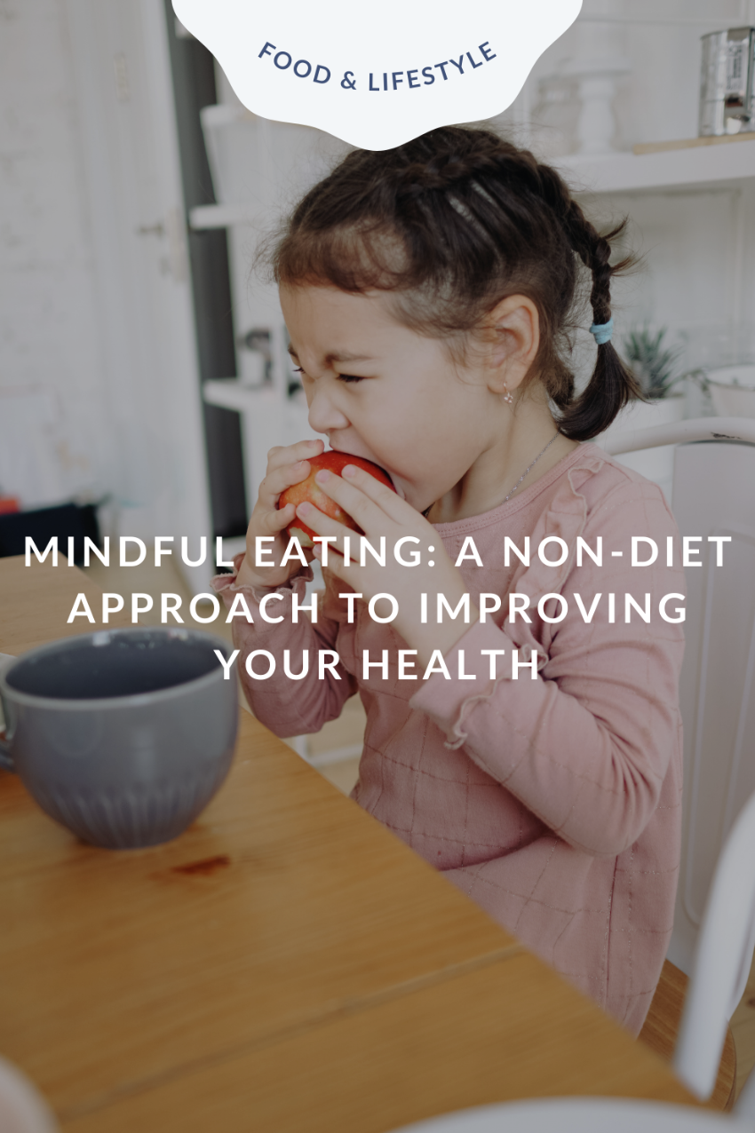 Mindful Eating: A Non-Diet Approach to Improving Your Health
