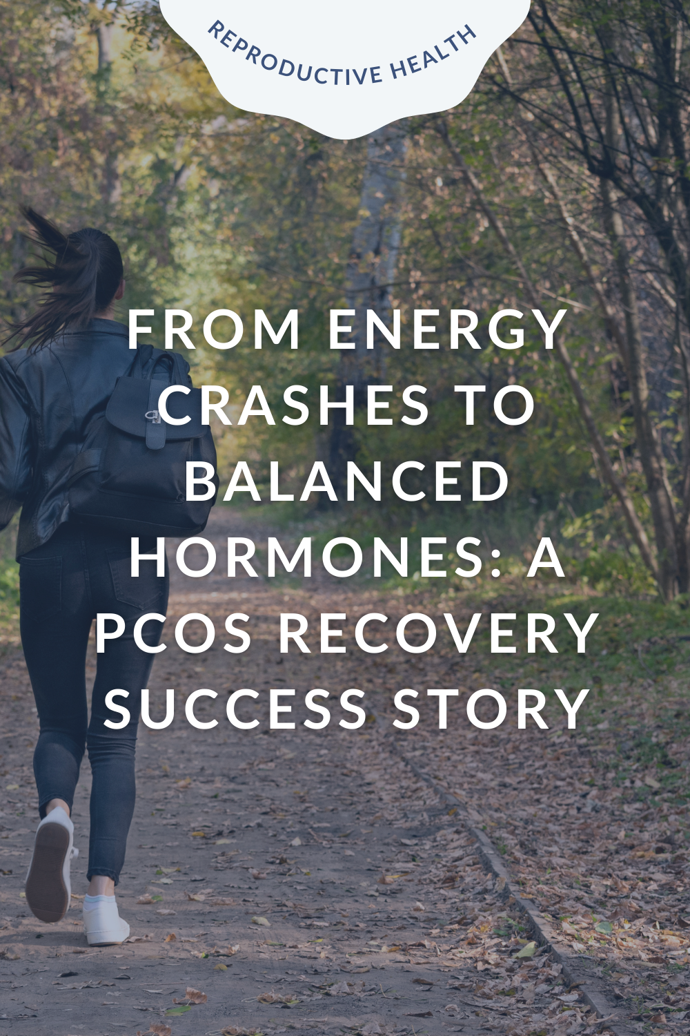 From Energy Crashes to Balanced Hormones: A PCOS Recovery Success Story