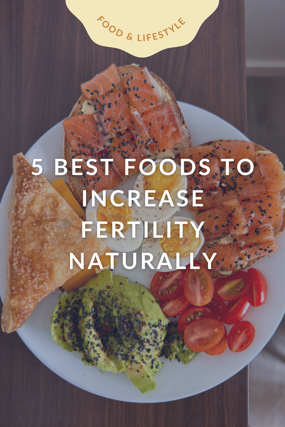 5 Best Foods to Increase Fertility Naturally