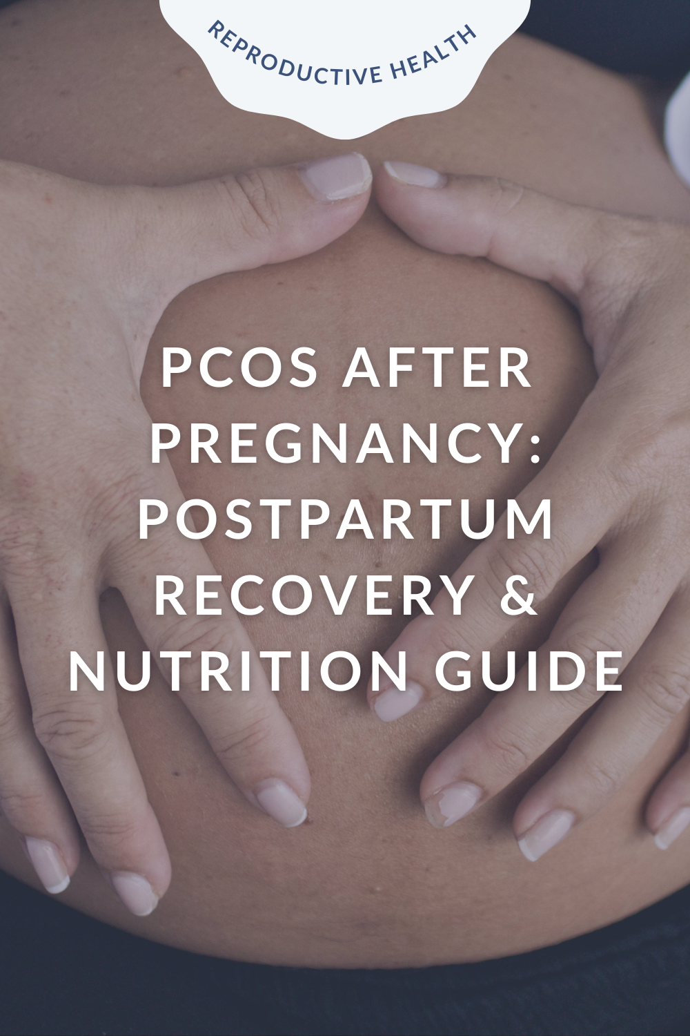 PCOS After Pregnancy: Postpartum Recovery &amp; Nutrition Guide