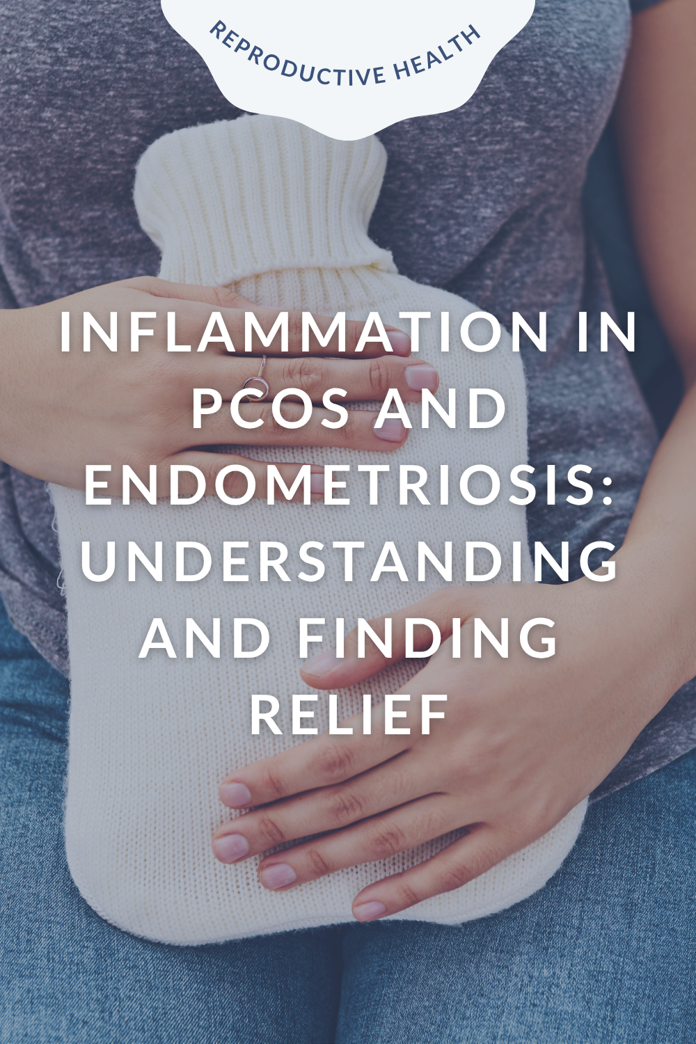 Inflammation &amp; Hormone Health: How It Impacts PCOS and Endometriosis