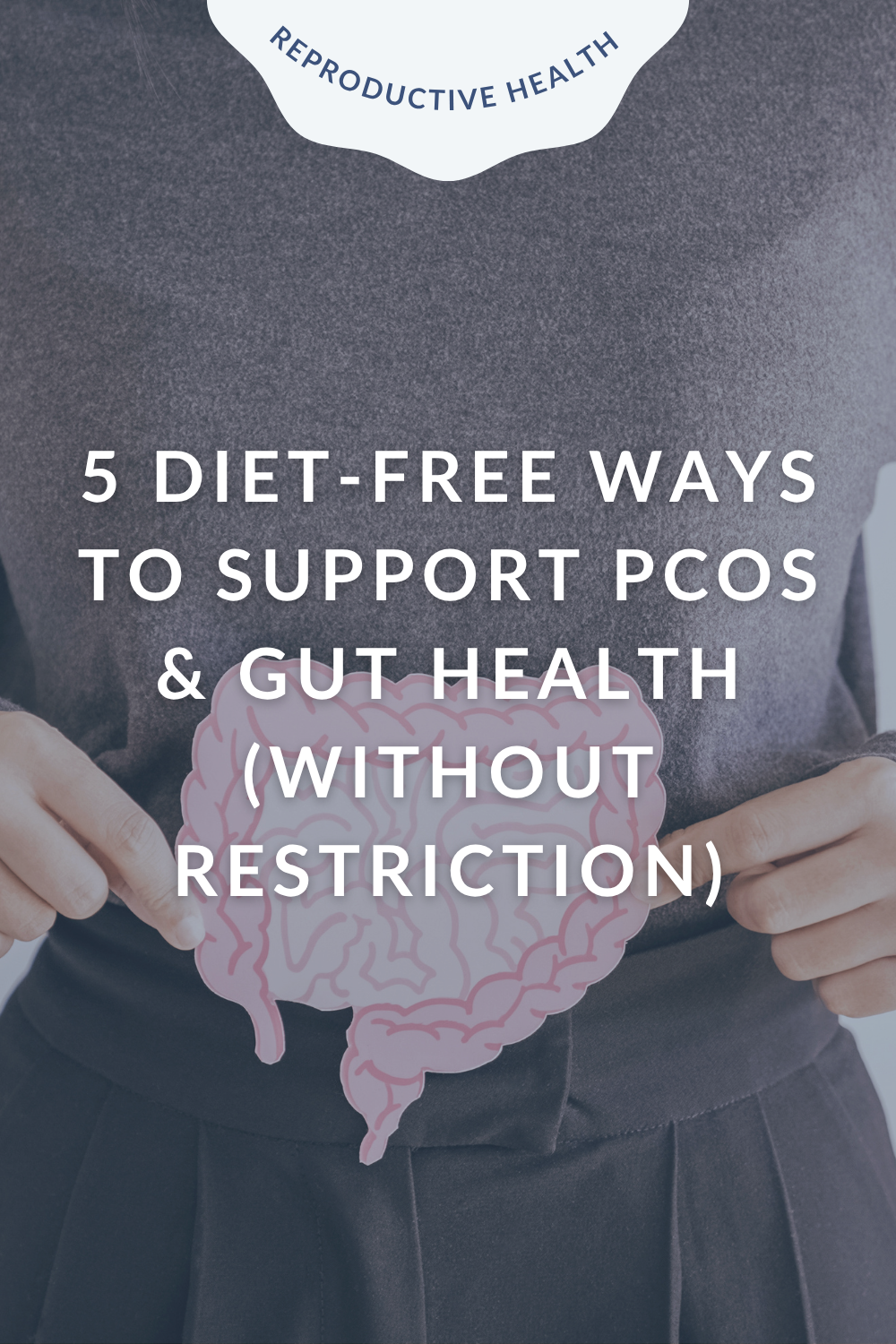 5 Diet-Free Ways to Support PCOS &amp; Gut Health (Without Restriction)