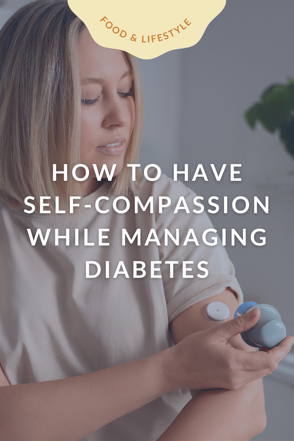 How to Have Self-Compassion While Managing Diabetes