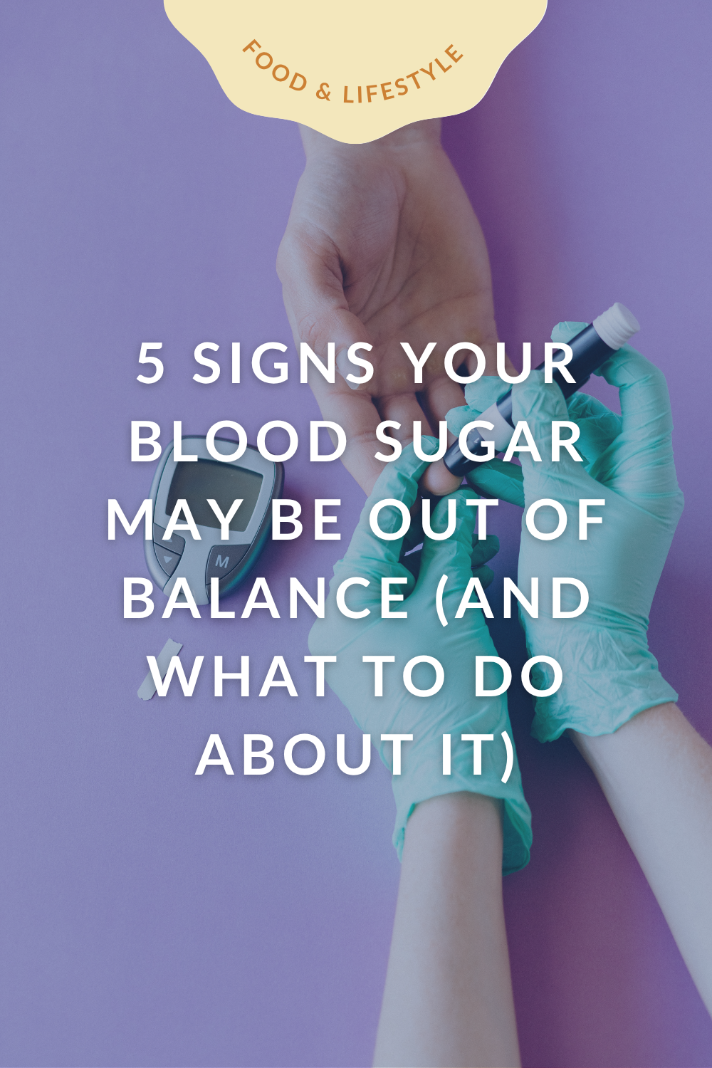5 Signs Your Blood Sugar May Be Out of Balance (And What to Do About It)