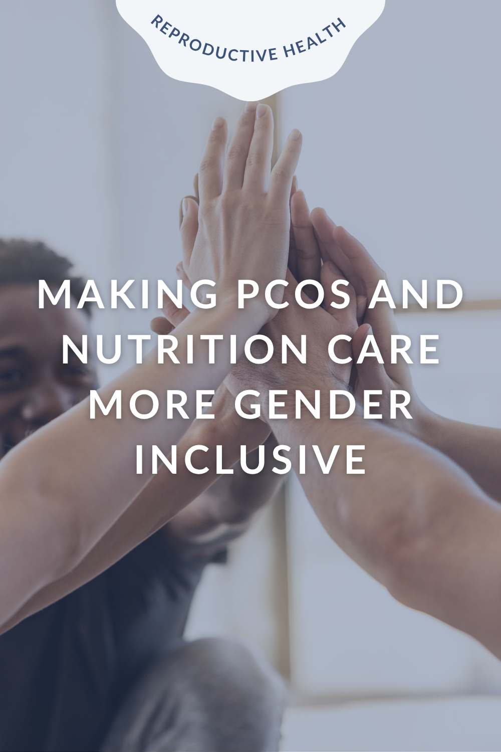 Making PCOS and Nutrition Care More Gender Inclusive