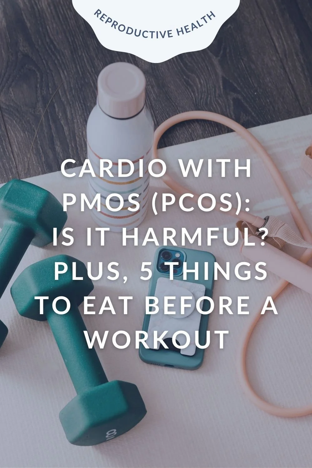 Cardio with PMOS (PCOS): Is It Harmful? Plus, 5 Things to Eat Before a Workout