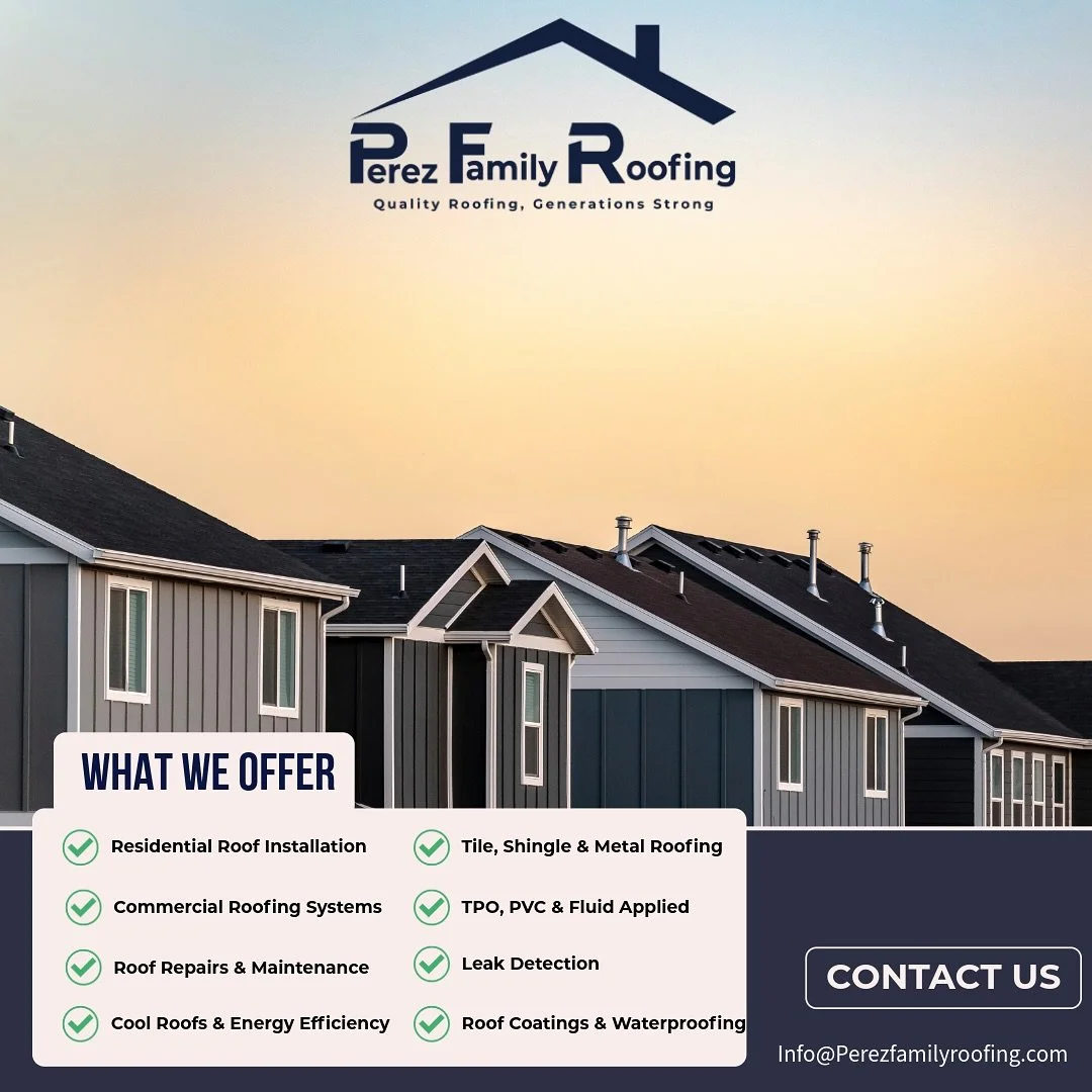 What Perez Family Roofing has to offer. Contact us for any of your roofing needs!