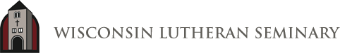 Logo of Wisconsin Lutheran Seminary featuring a stylized church tower and the text 'Wisconsin Lutheran Seminary'.
