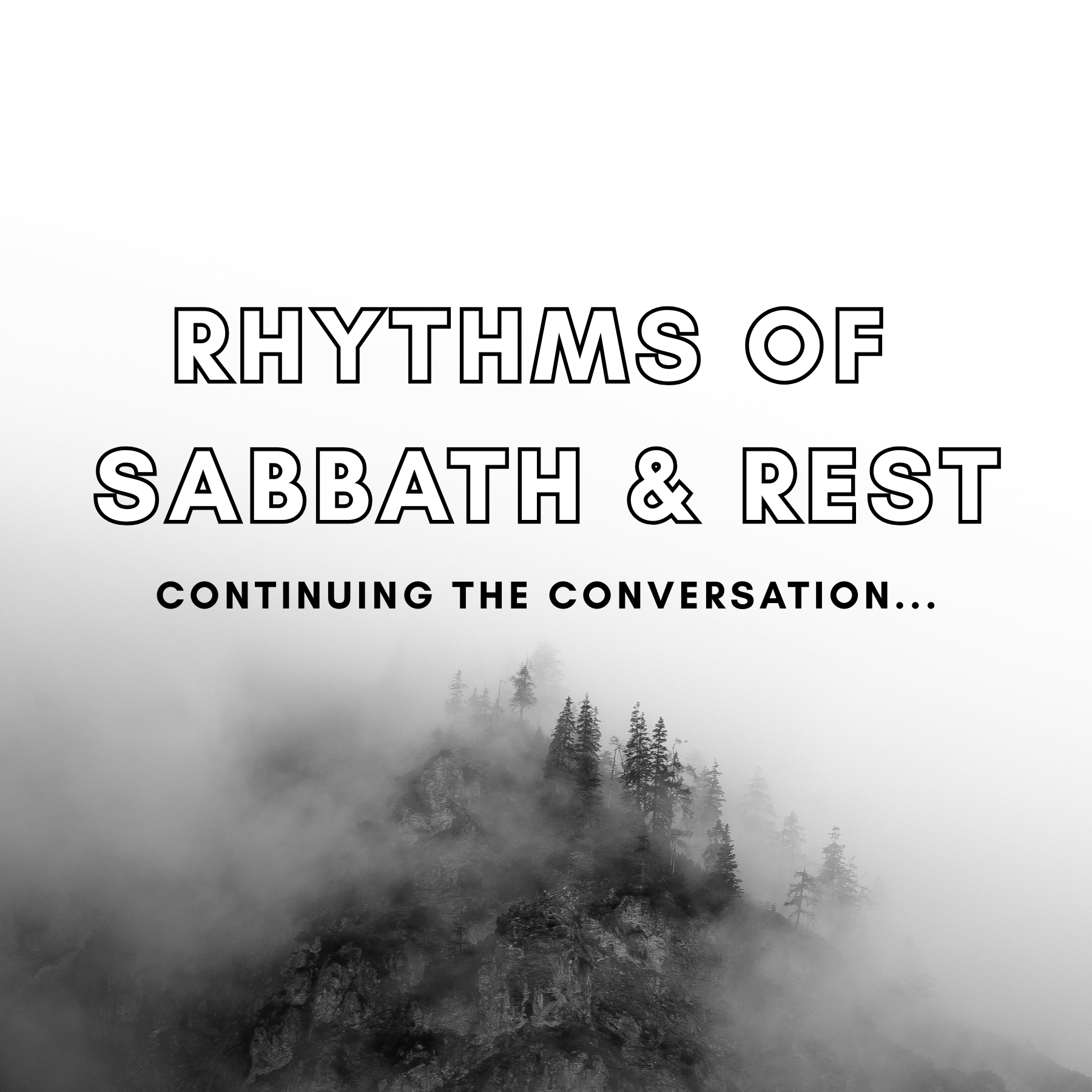 Rhythms of Sabbath & Rest | Continuing the Conversation