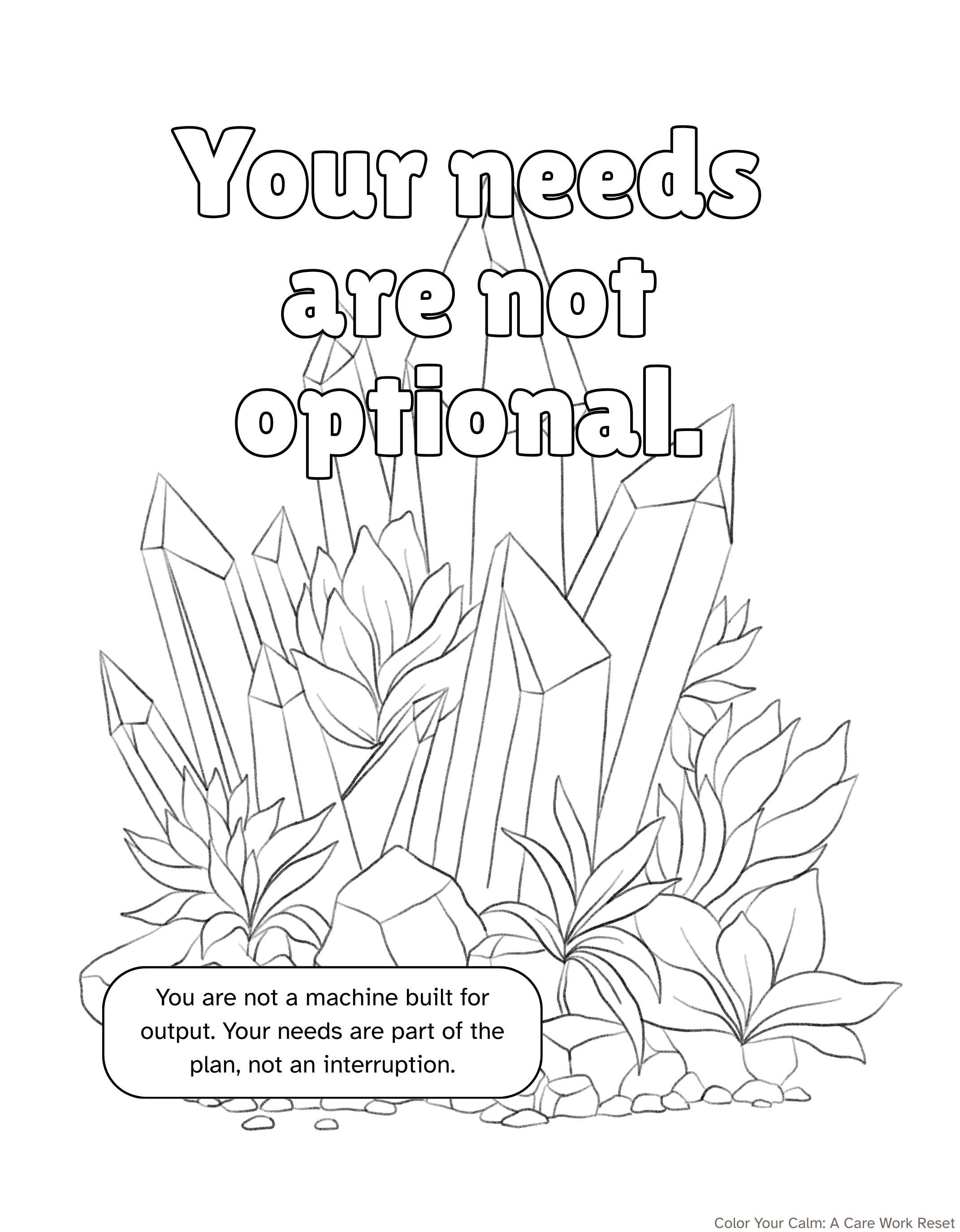 Adult Coloring Sheet: Your need are not optional.