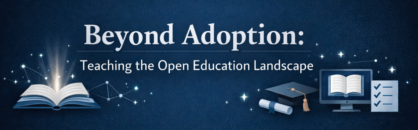 Beyond Adoption: Teaching the Open Education Landscape