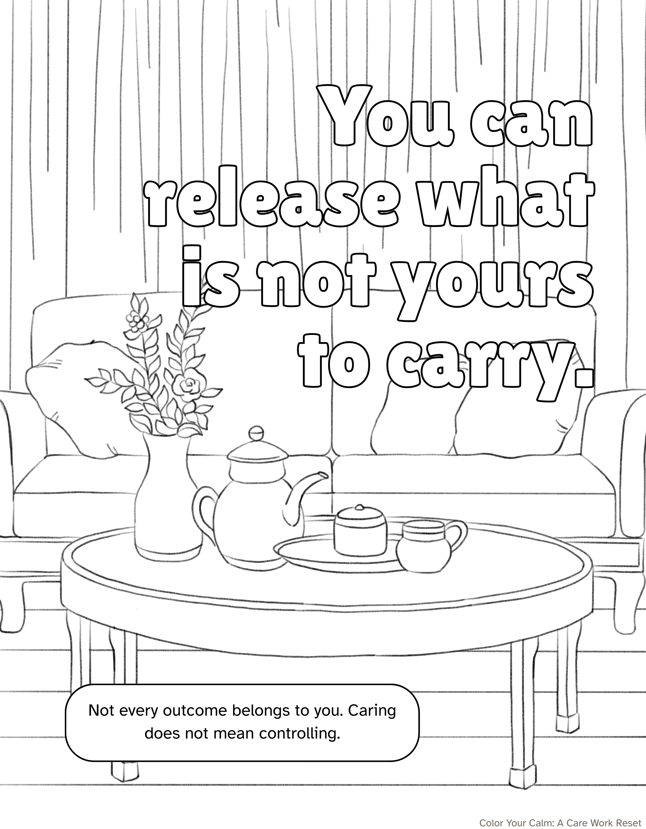 Adult Coloring Sheet: You can release what is not yours to carry.