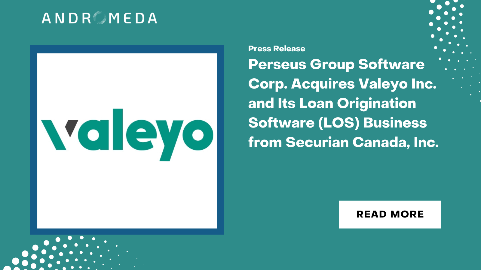Perseus Group Software Corp. Acquires Valeyo Inc. and Its Loan Origination Software (LOS) Business from Securian Canada, Inc.
