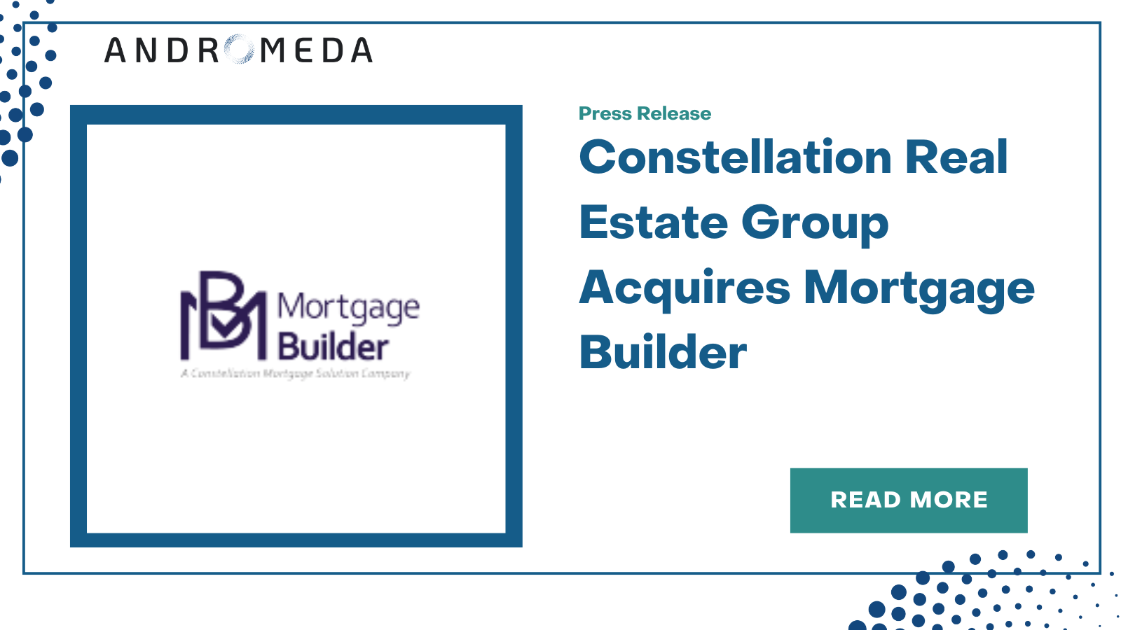 Constellation Real Estate Group Acquires Mortgage Builder