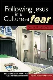 Following Jesus in a Culture of Fear.jpeg