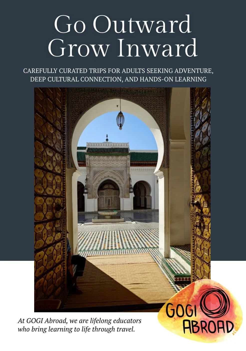 A promotional flyer for GOGI Abroad featuring an image of traditional Moroccan architecture with an ornate archway, fountain, and courtyard, along with text about cultural travel experiences for adults.