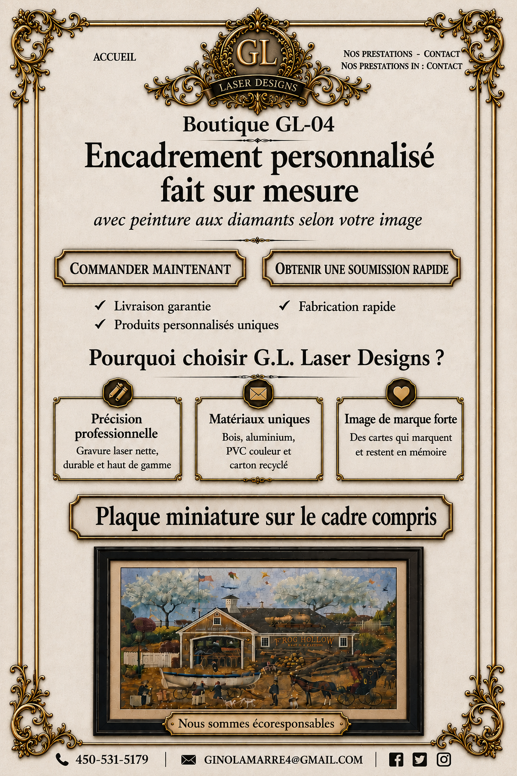 Encadrement sur mesure, passe-partout et toiles en peinture diamant.