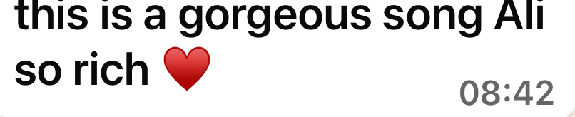 Text message saying 'this is a gorgeous song Ali so rich' with a red heart emoji and a timestamp of 08:42.